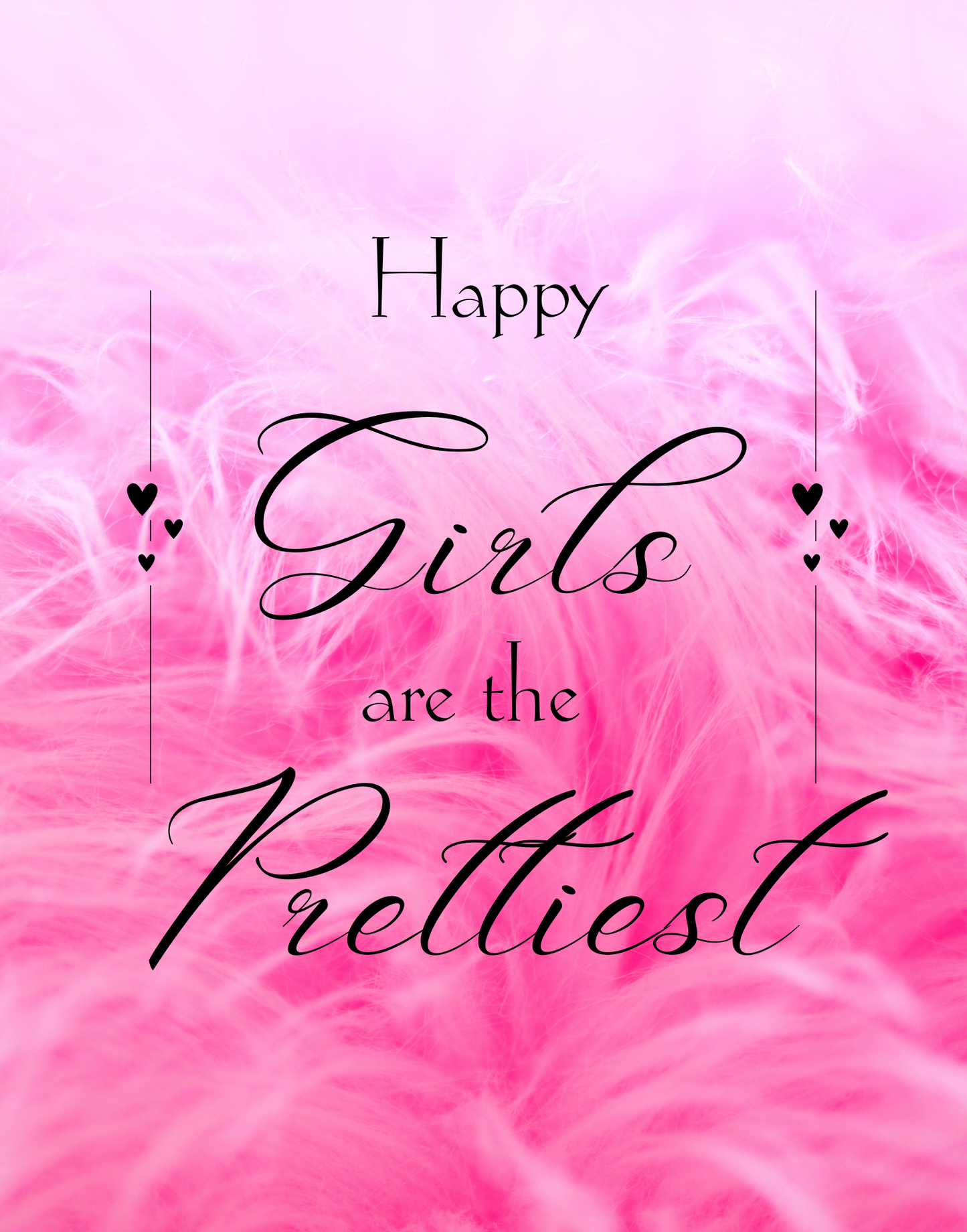 Happy Girls Are The Prettiest Poster