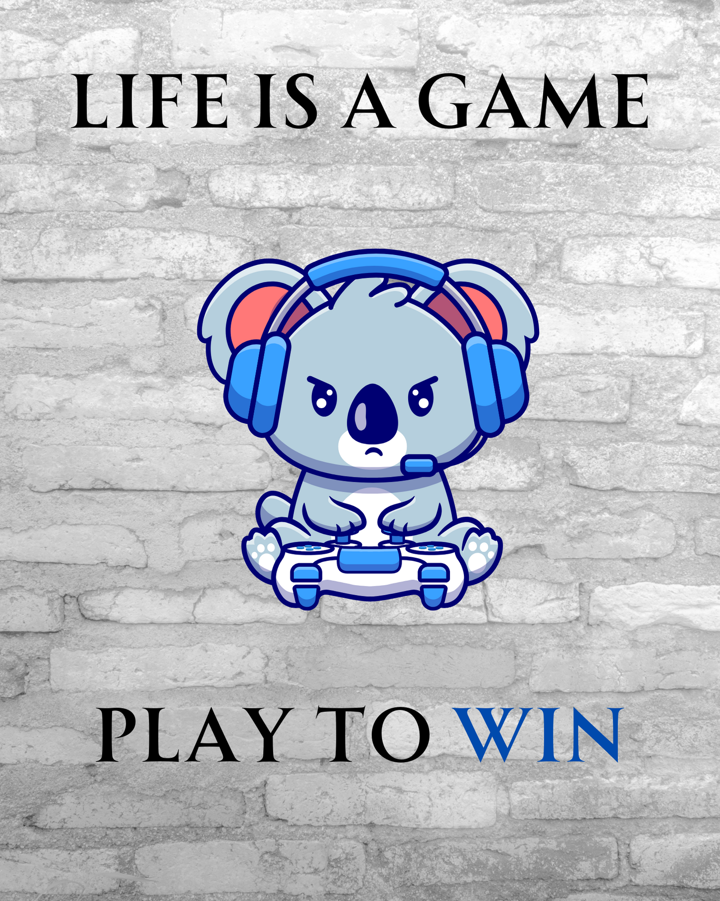 Life Is A Game Play To Win