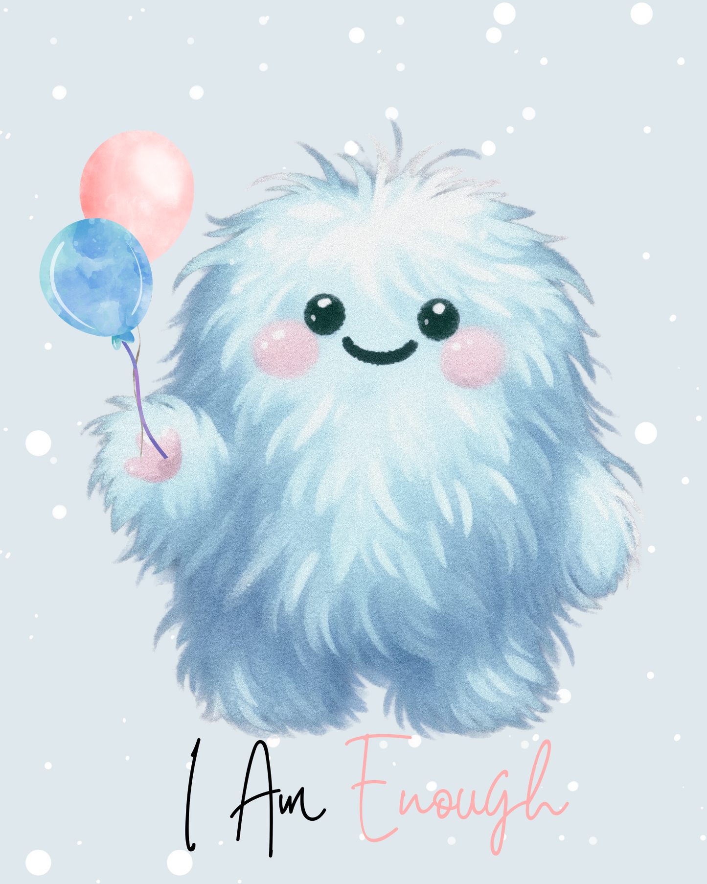 Cute I Am Enough Positivity Poster