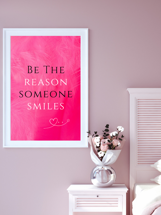 Be The Reason Someone Smiles - Mellow Melon
