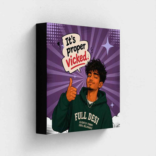It’s Proper Vicked Purple Pop Art Canvas Print | Funny British Desi Wall Art
