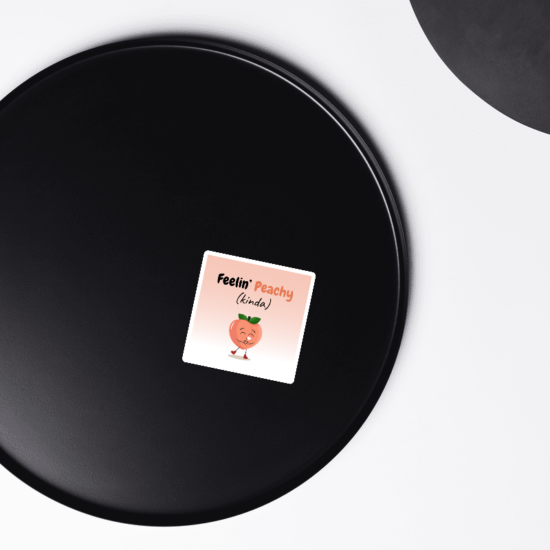 Feelin’ Peachy (Kinda) – Fridge Magnet