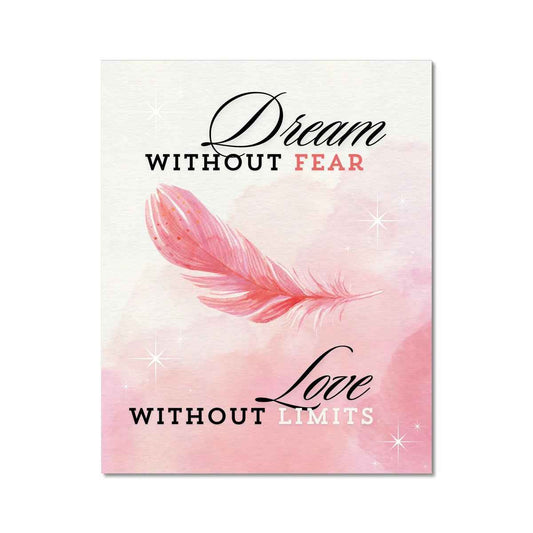 Dream Without Fear, Love Without Limits