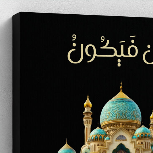 Kun Fayakun Canvas Wall Art – Islamic Mosque Wall Decor “Be, And It Is”