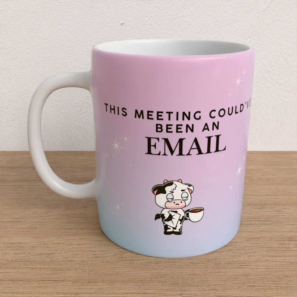 This Could've Been An Email, Guess I'll Sip Through It