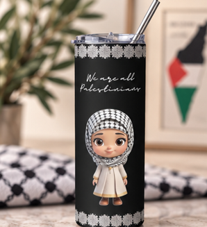 We Are All Palestinians – Girl Edition 20oz Stainless Steel Tumbler