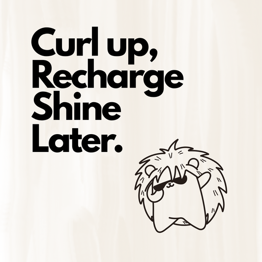 Curl Up, Recharge, Shine Later Canvas Print