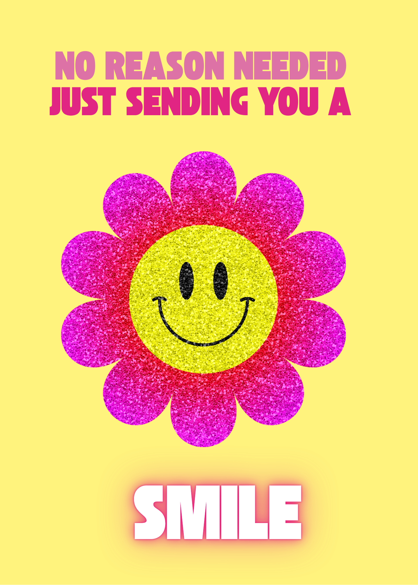 No Reason Needed Just Sending You A Smile