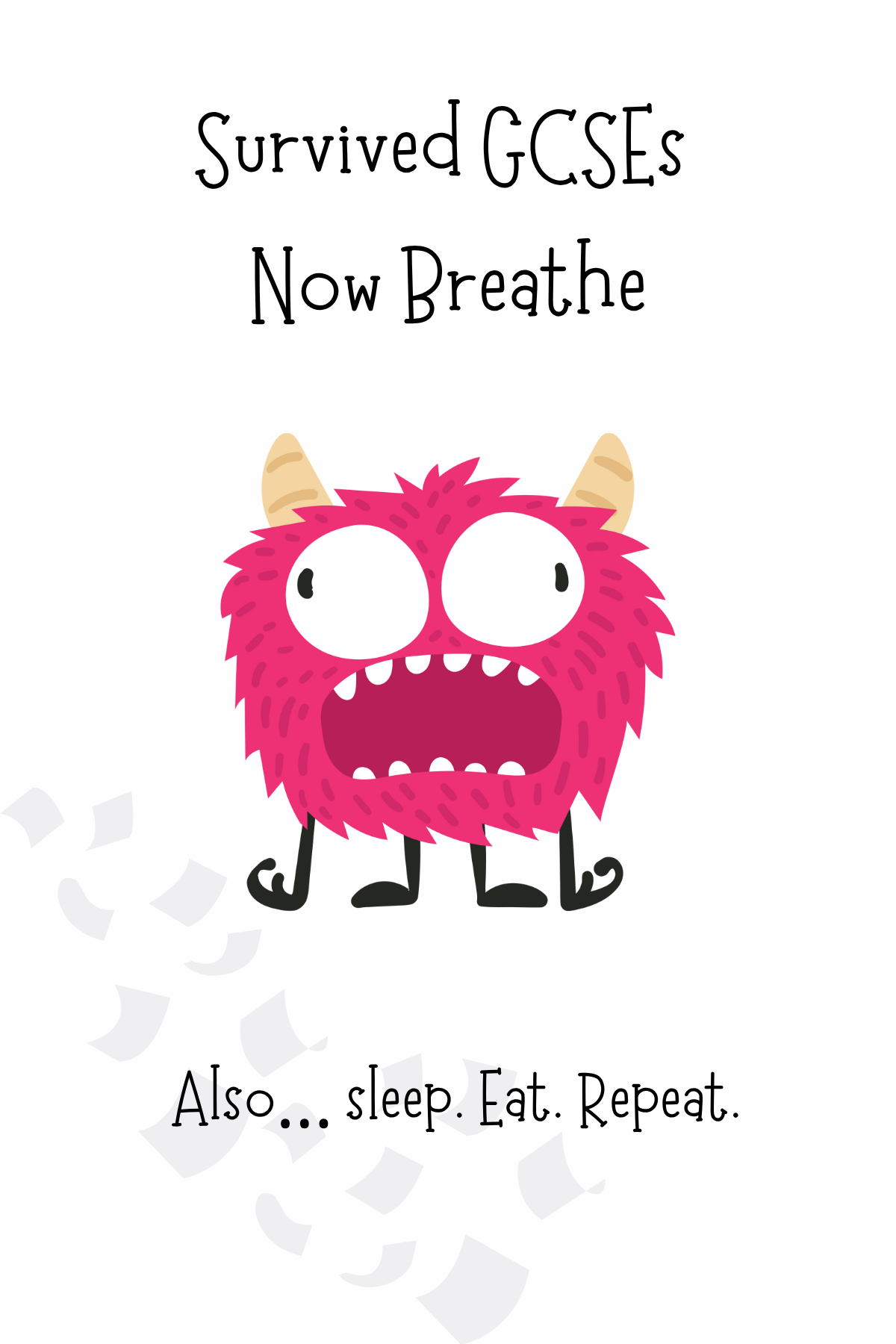 You Survived GCSEs - Now Breathe