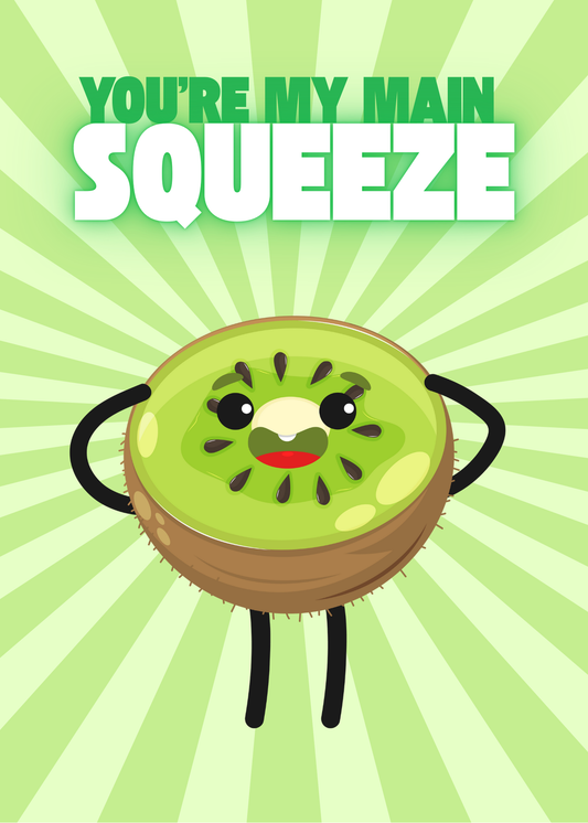 You're My Main Squeeze