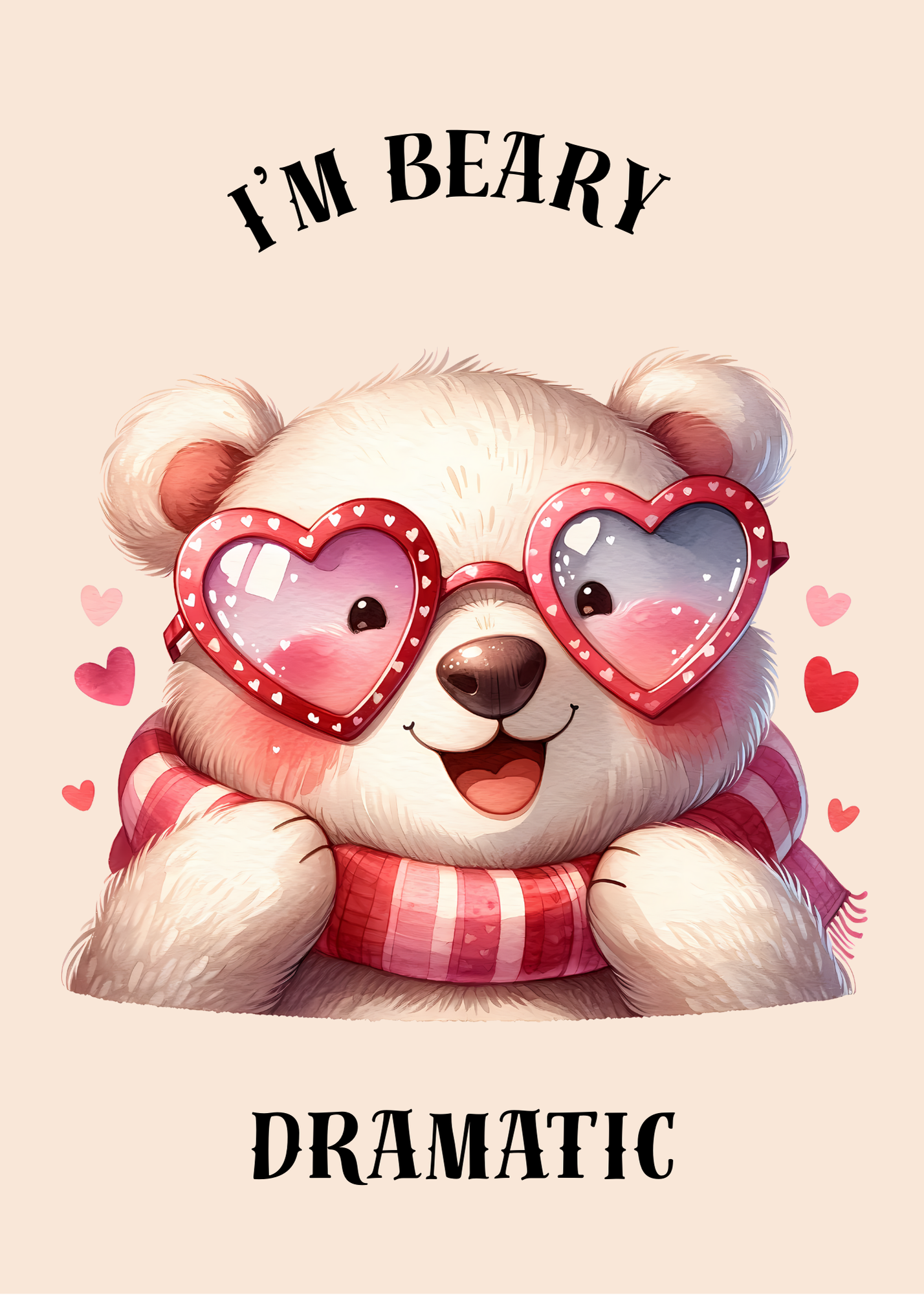 I’m Beary Dramatic – Funny Bear Greeting Card