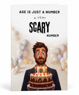 Age Is Just a Number… A Very Scary Number – Funny Birthday Card
