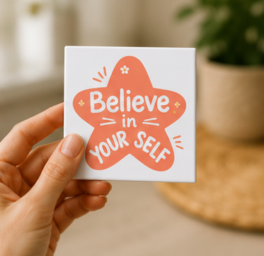 Believe in Yourself – Inspirational 4×4 Fridge Magnet