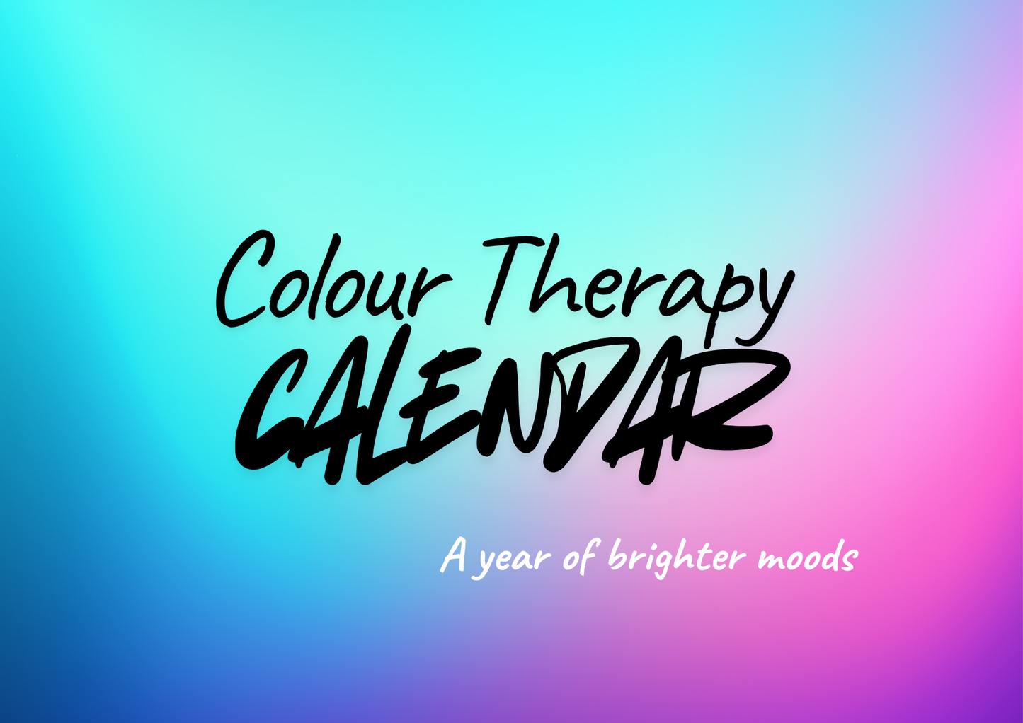 Colour Therapy Calendar — A Year of Brighter Moods