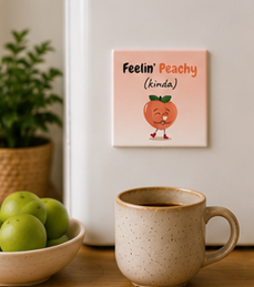 Feelin' Peachy Kinda – Cute 4×4 Fridge Magnet