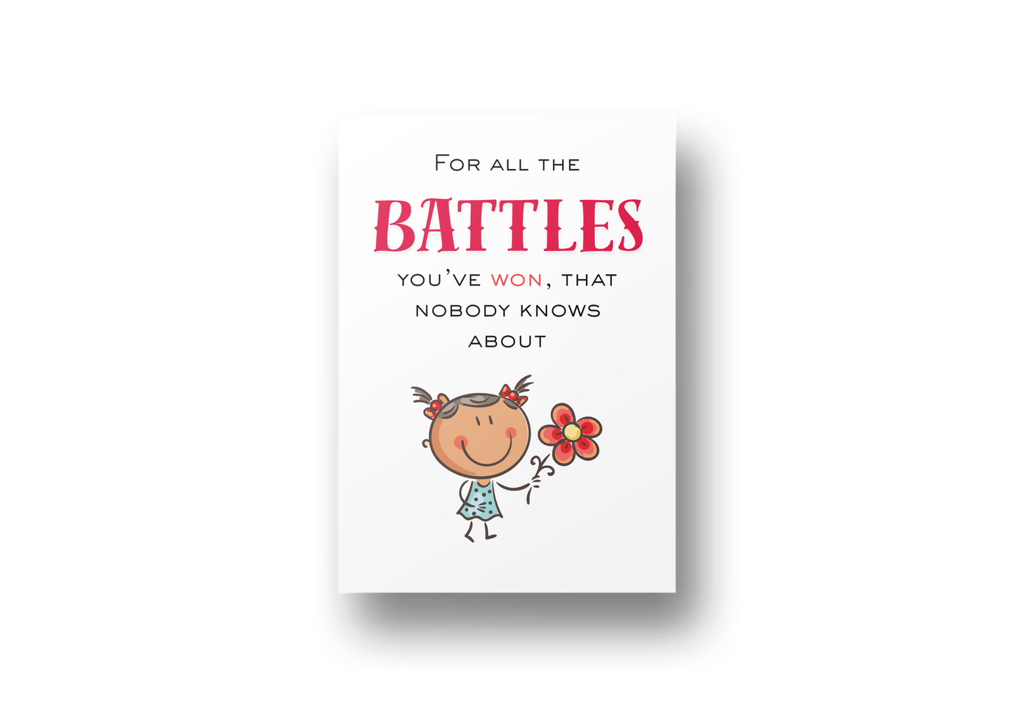 For All the Battles You’ve Won” – 12x16" Inspirational Poster