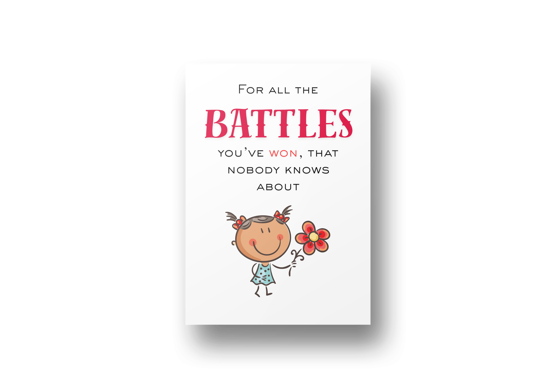 For All the Battles You’ve Won” – 12x16" Inspirational Poster
