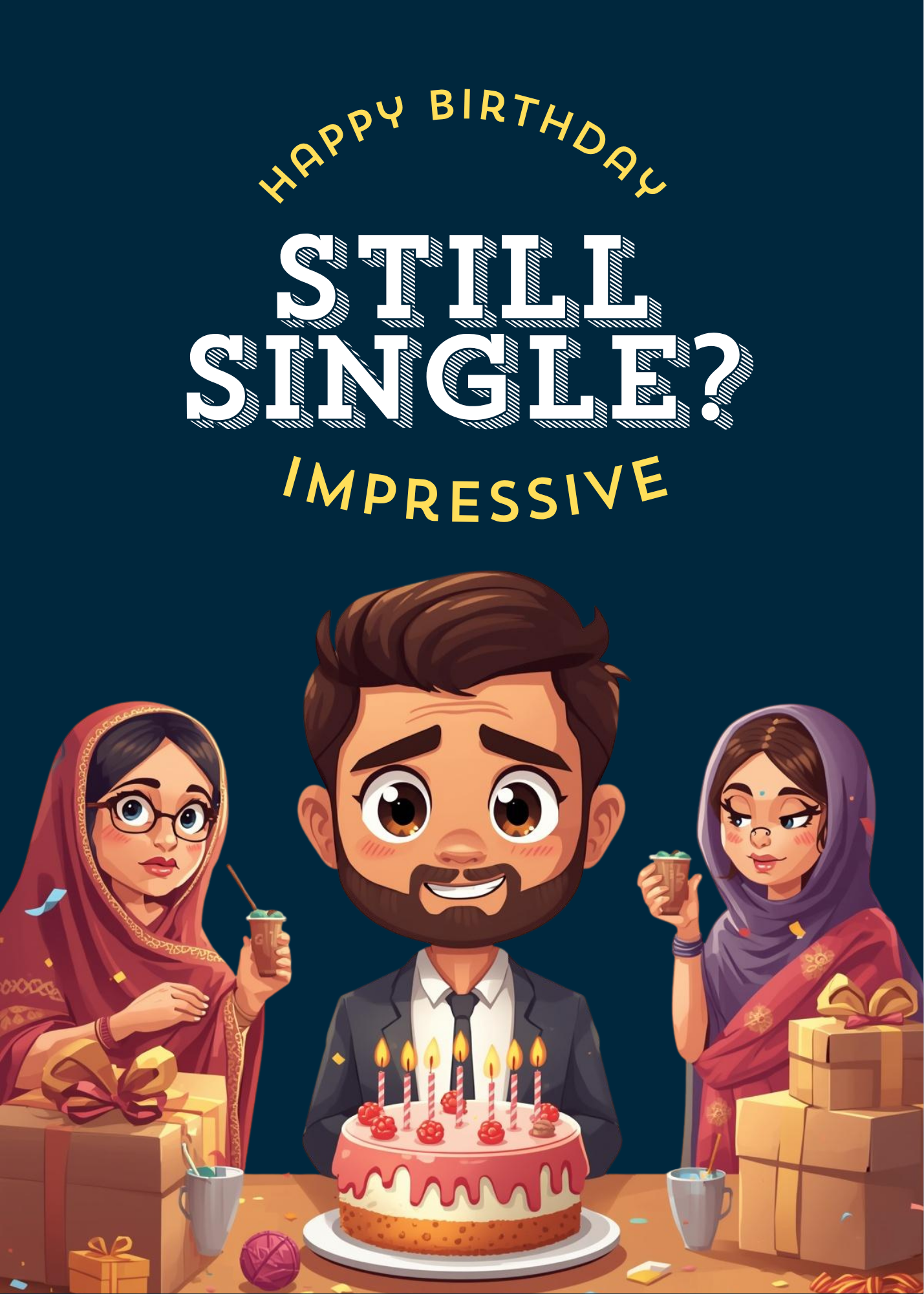 Happy Birthday, Still Single? Impressive – Funny Birthday Card
