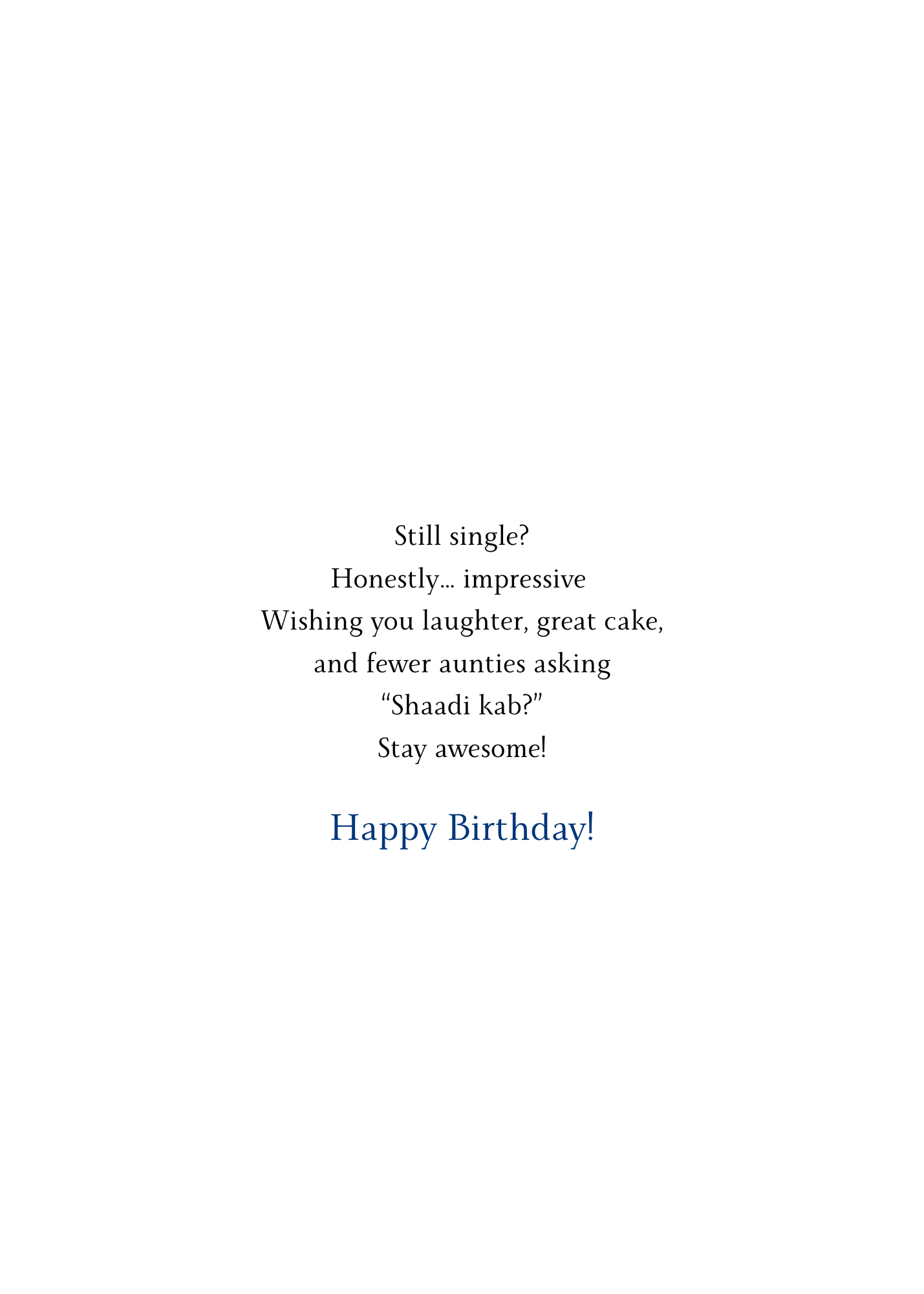 Happy Birthday, Still Single? Impressive – Funny Birthday Card
