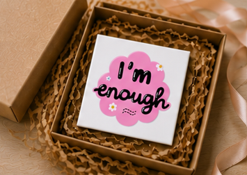I Am Enough – Inspirational 4×4 Fridge Magnet