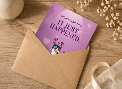 "It Just Happened" Funny Love Greeting Card