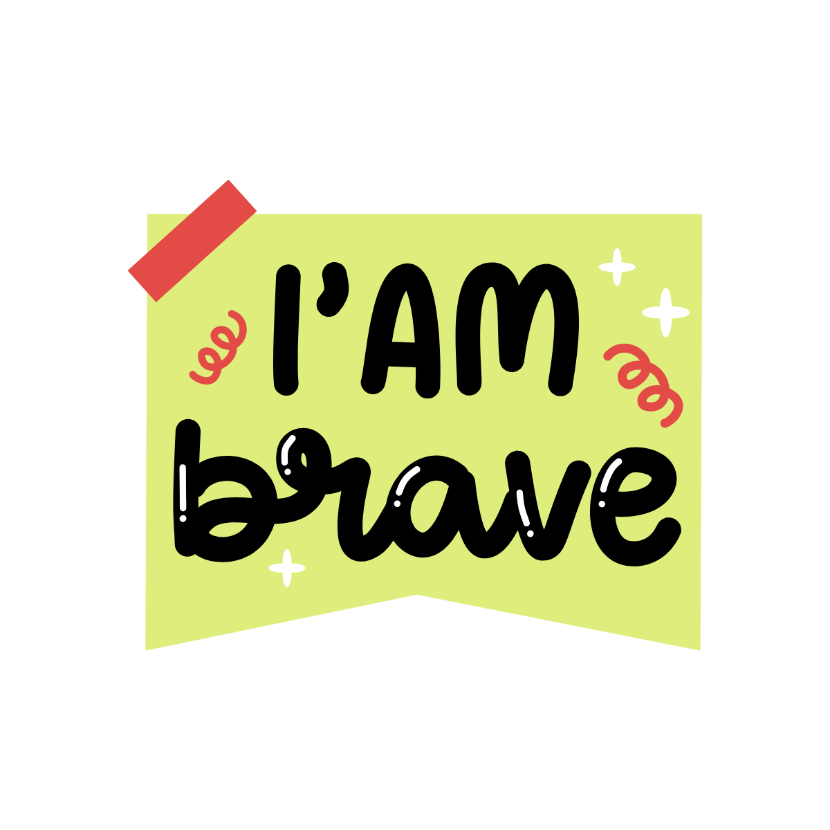 I am Brave- Fridge Magnet