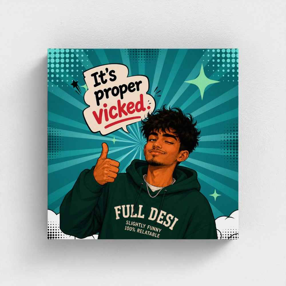 It’s Proper Vicked Teal Pop Art Canvas | Funny Full Desi Wall Decor
