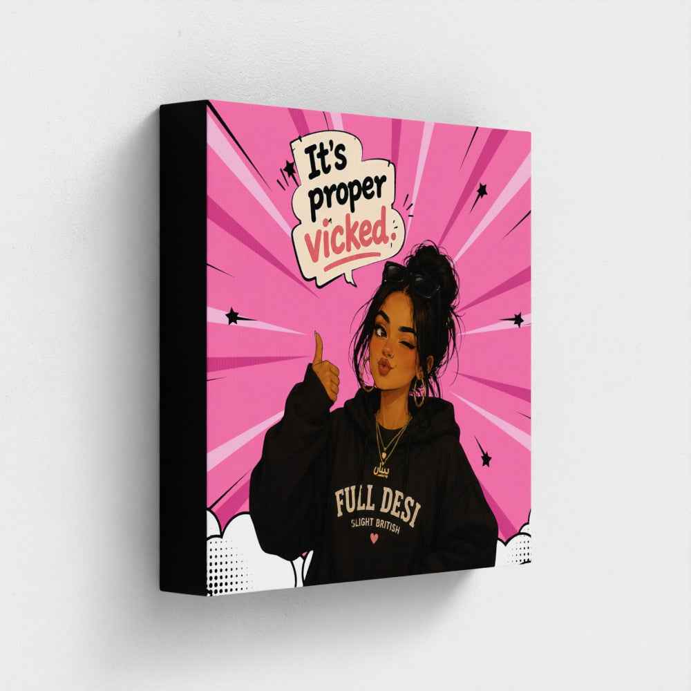 It’s Proper Vicked – Pink Edition Canvas Print
