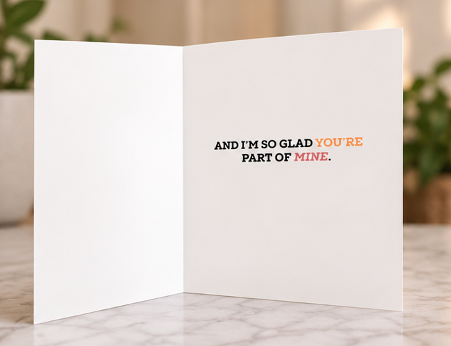 Inside of Life’s Better With You friendship card with message And I’m so glad you’re part of mine