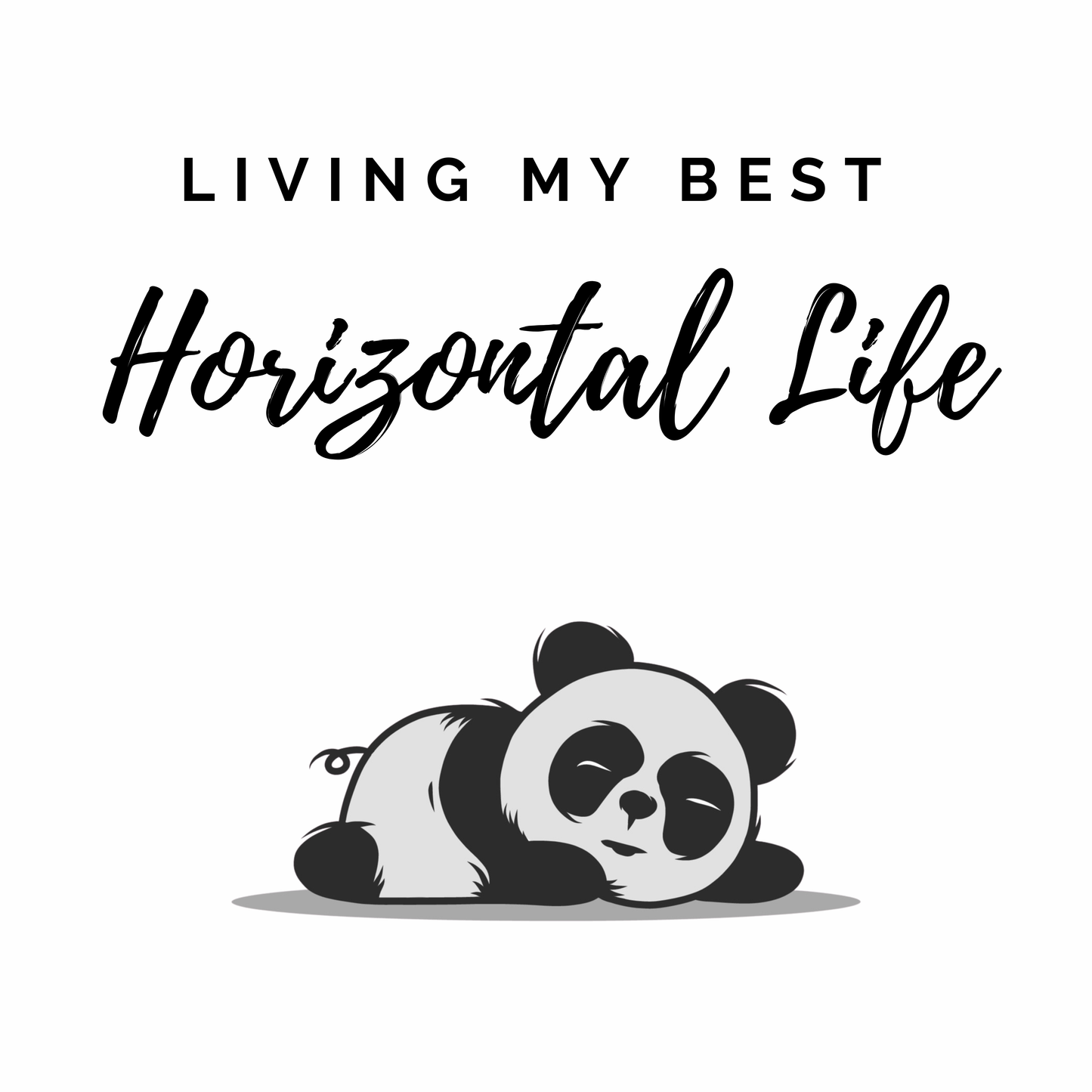 Living My Best Horizontal Life Panda Canvas Print – 10x10" Funny Wall Art