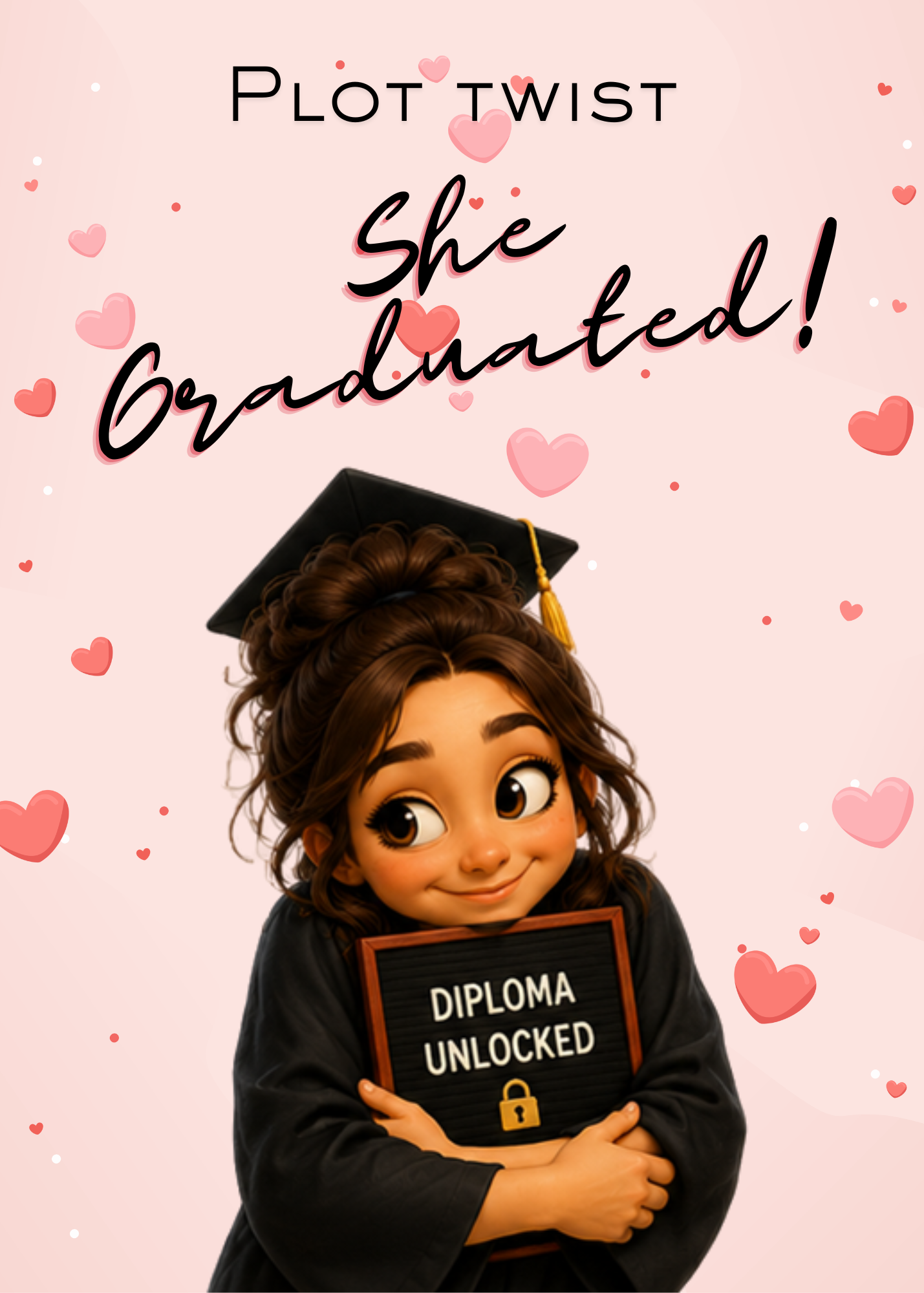 Plot Twist… She Graduated! – Funny Graduation Greeting Card