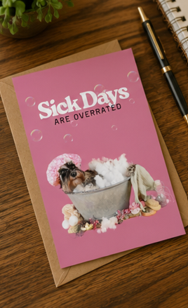 Sick Days Are Overrated – Funny Get Well Soon Greeting Card