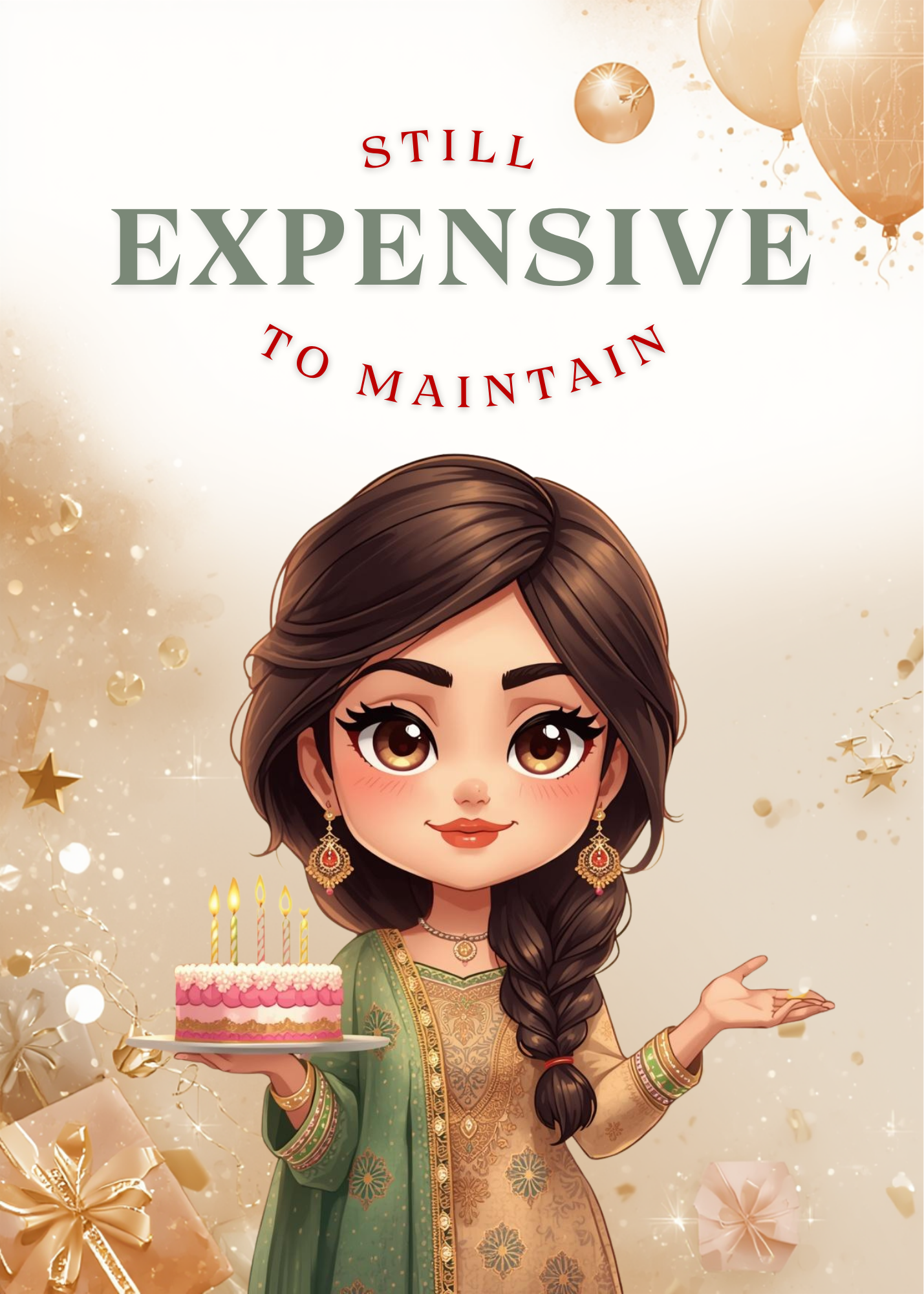 Still Expensive to Maintain – Funny Birthday Card