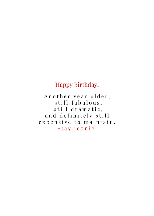 Still Expensive to Maintain – Funny Birthday Card