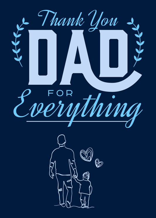 Thank You Dad for Everything Greeting Card