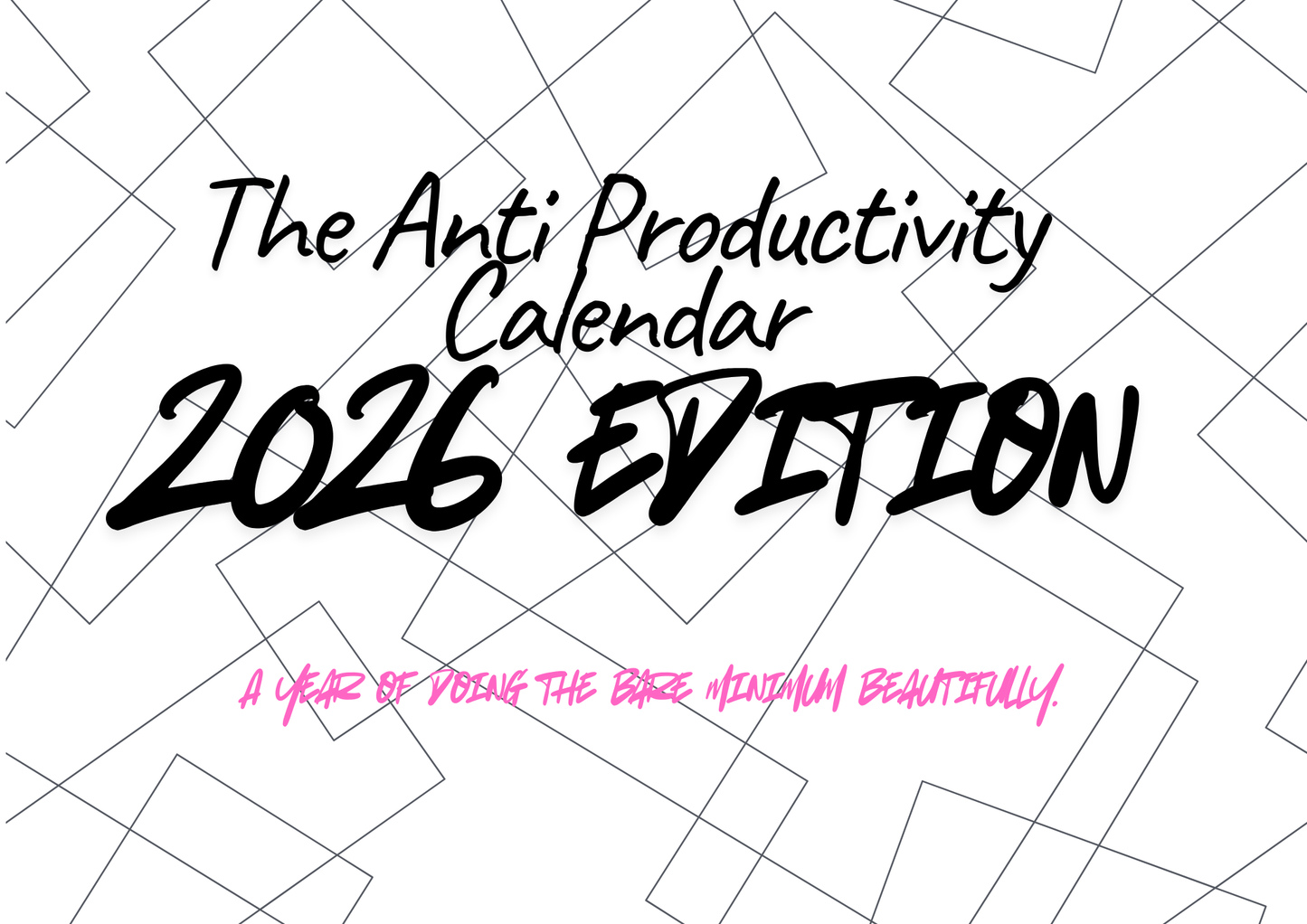 The Anti Productivity Calendar - 2026 Edition