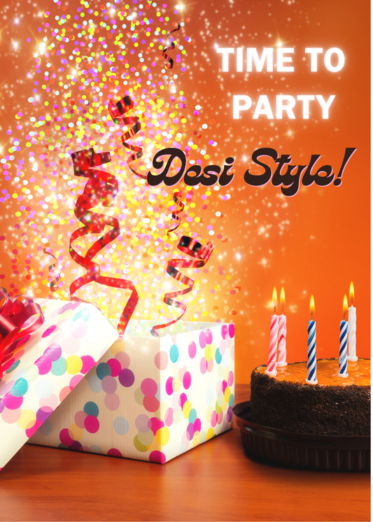 Time To Party Desi Style!