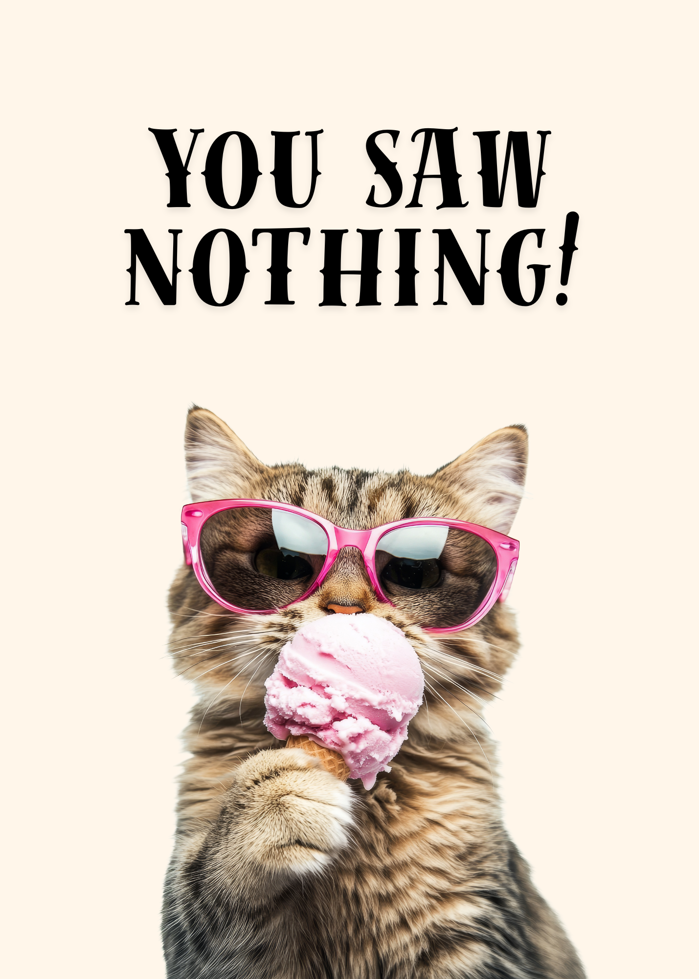 You Saw Nothing! Funny Cat Greeting Card