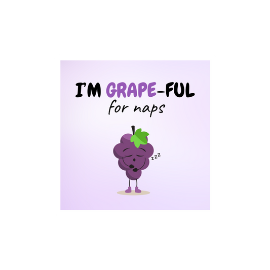 🍇 I’m Grapeful for Naps – Fridge Magnet