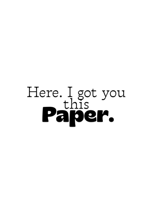Here, I got you this paper. - Funny Greetings Card