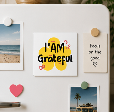 I'm Grateful – Inspirational 4×4 Fridge Magnet