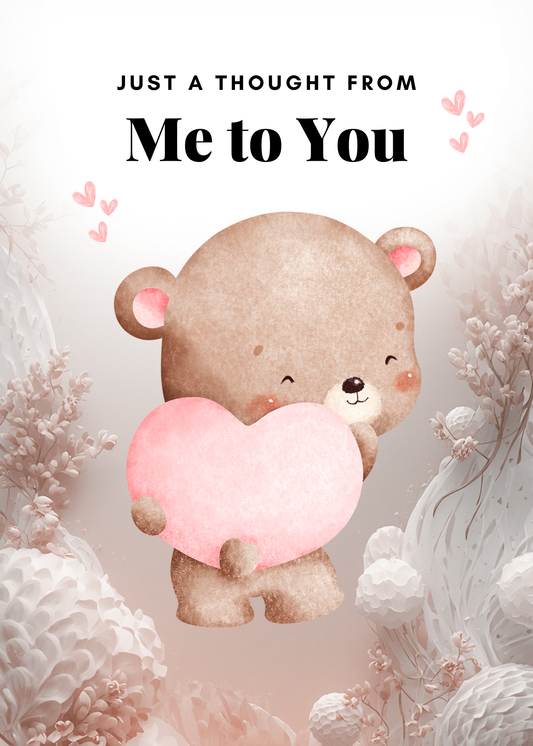 “Just a Thought From Me to You” – Cute Bear Greeting Card