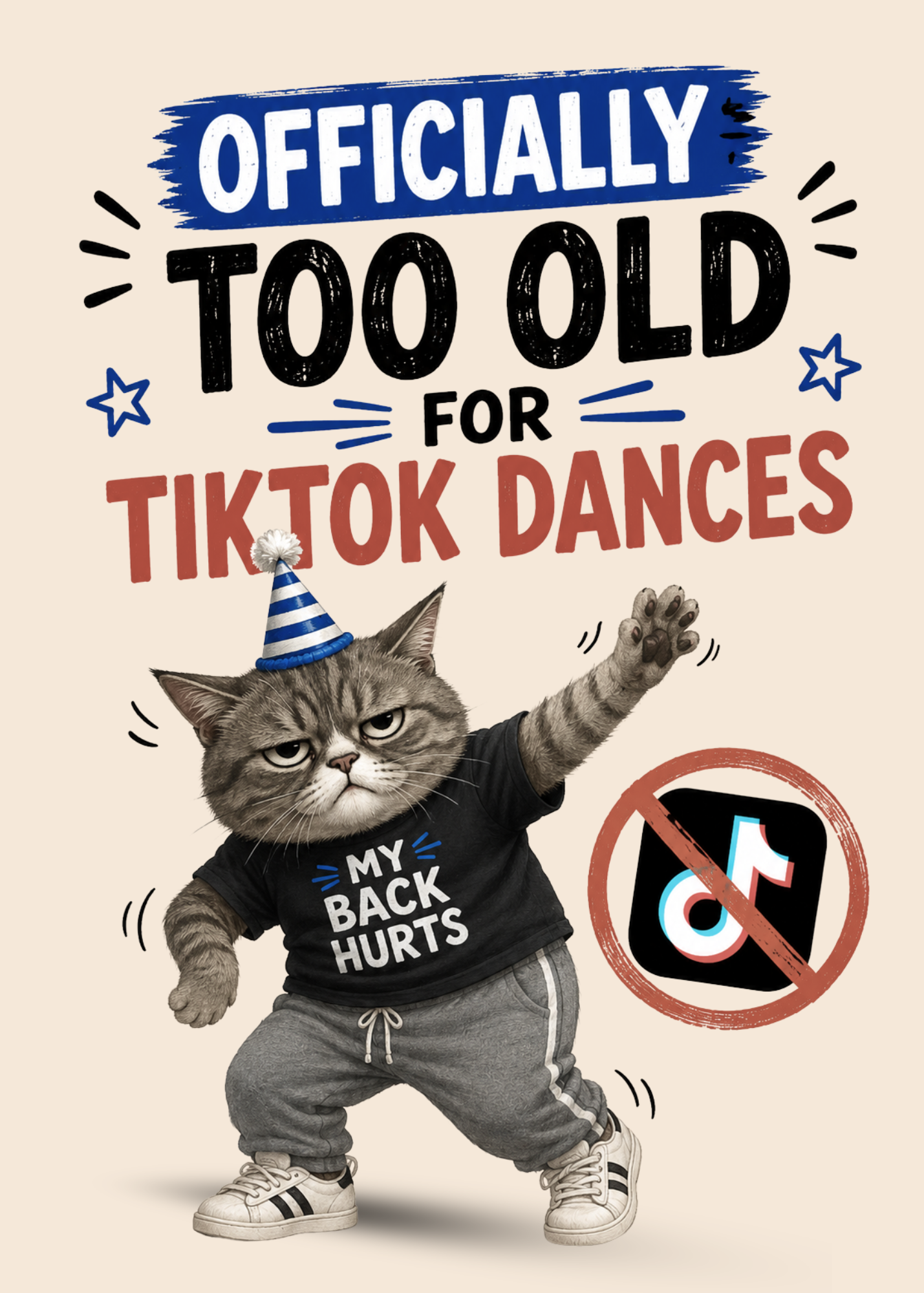 “Officially Too Old for TikTok Dances” Humorous Birthday Greeting Card