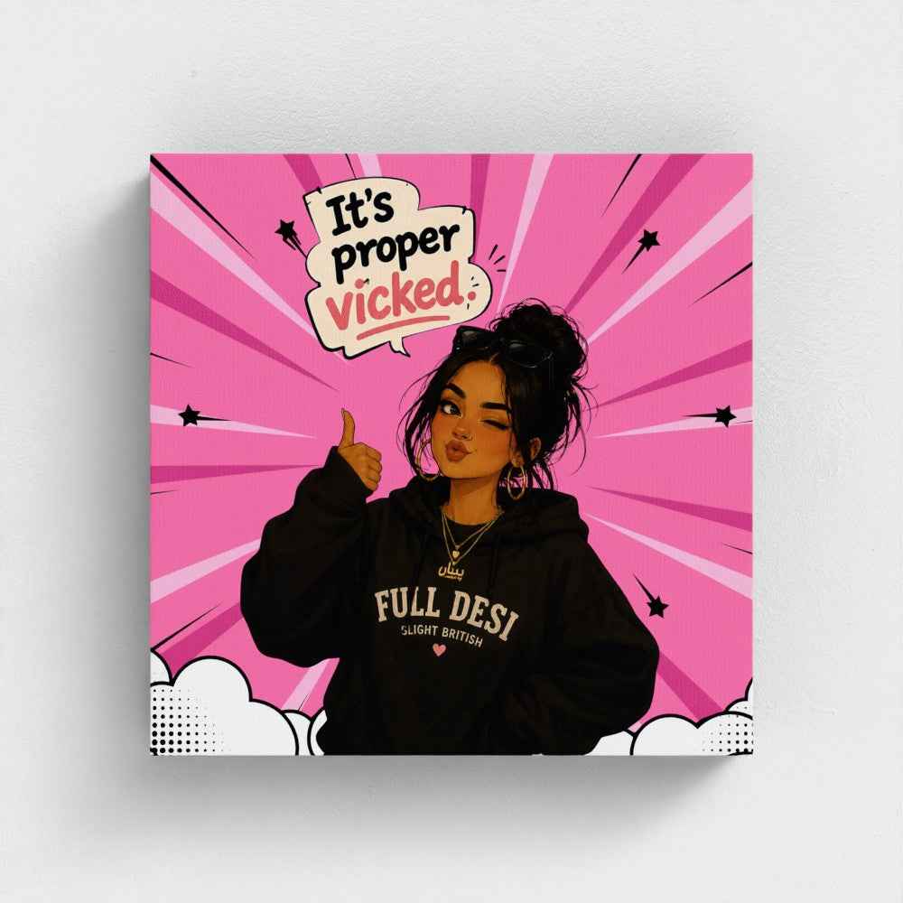 It’s Proper Vicked – Pink Edition Canvas Print