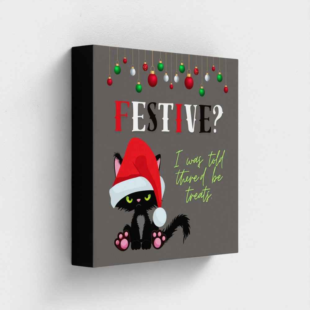 🎄 Festive? I Was Told There’d Be Treats – Christmas Cat Canvas 🎄