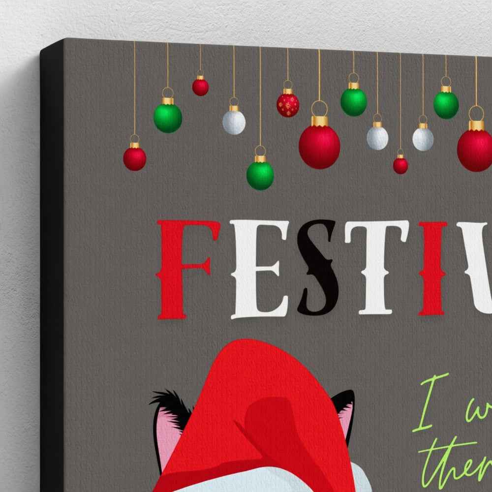 🎄 Festive? I Was Told There’d Be Treats – Christmas Cat Canvas 🎄