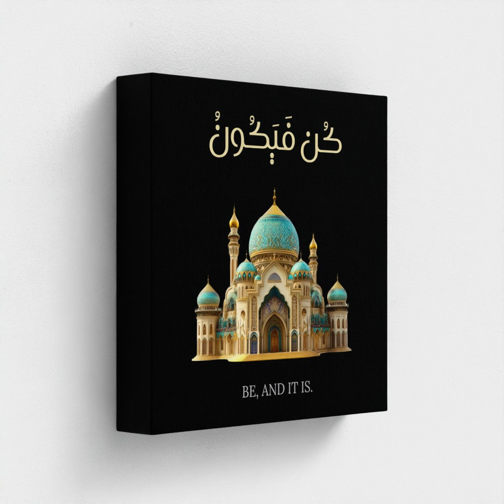 Kun Fayakun Canvas Wall Art – Islamic Mosque Wall Decor “Be, And It Is”