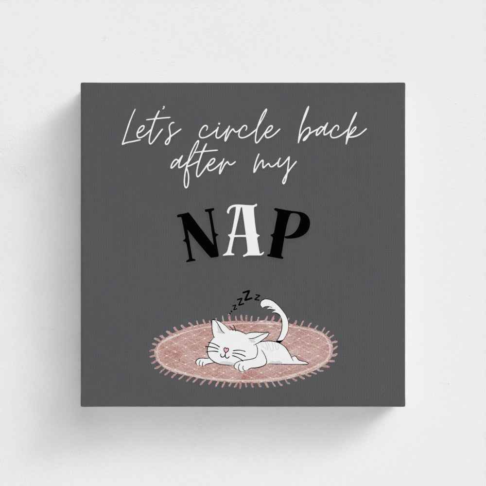 💤 Let’s Circle Back After My Nap – Canvas Print