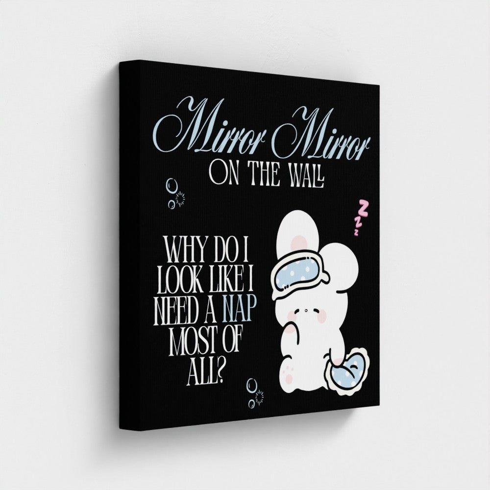 Mirror, Mirror on the Wall... Why Do I Look Like I Need a Nap Most of All? – Cute Bunny Canvas Wall Art