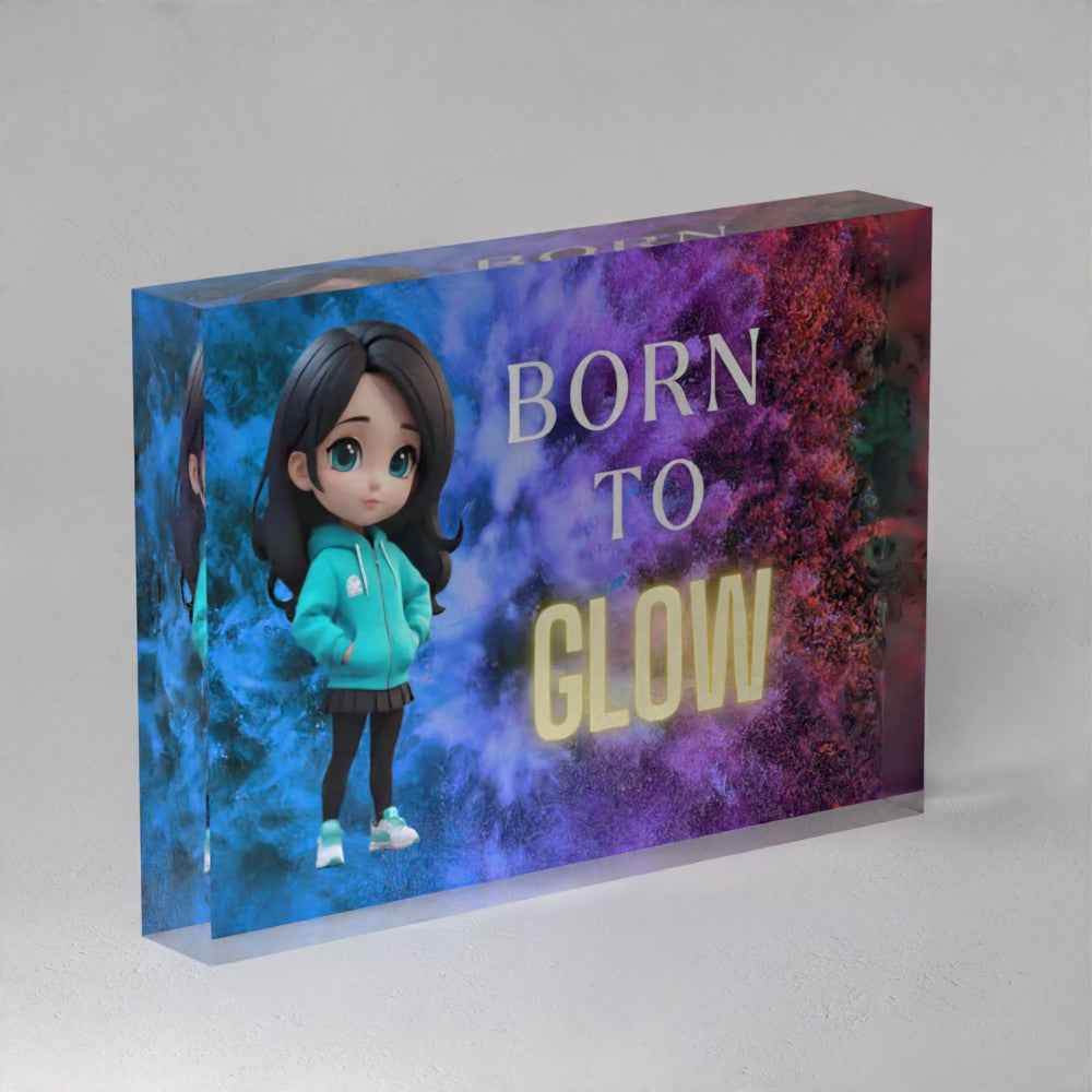 Born to Glow Acrylic Prism – Inspirational Motivational Gift (5x7")